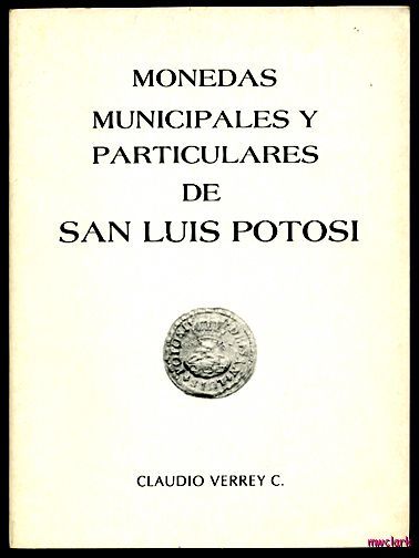 Pb MONEDAS MUNICIPALES Y PARTICULARES DE SAN LUIS POTOSI Verrey 88 